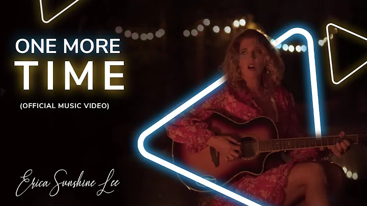 Erica Sunshine Lee - "One More Time" (Official Mus...