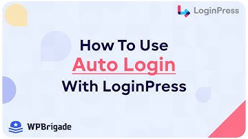 How To Use LoginPress Add-On: Auto Login - LoginPress