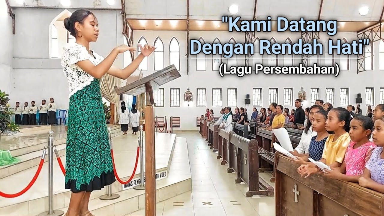Kami Datang Dengan Rendah Hati (Lagu Persembahan) SMPS Katolik Aurora Kefamenanu - Paroki Naesleu