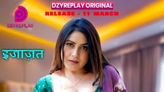 Izajath Official Trailer Dzyreplay Pooja Singh Rajput New Web Series