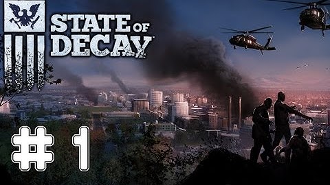 State Of Decay - Game Walkthrough Part 1 - (Xbox360/PC) [HD]