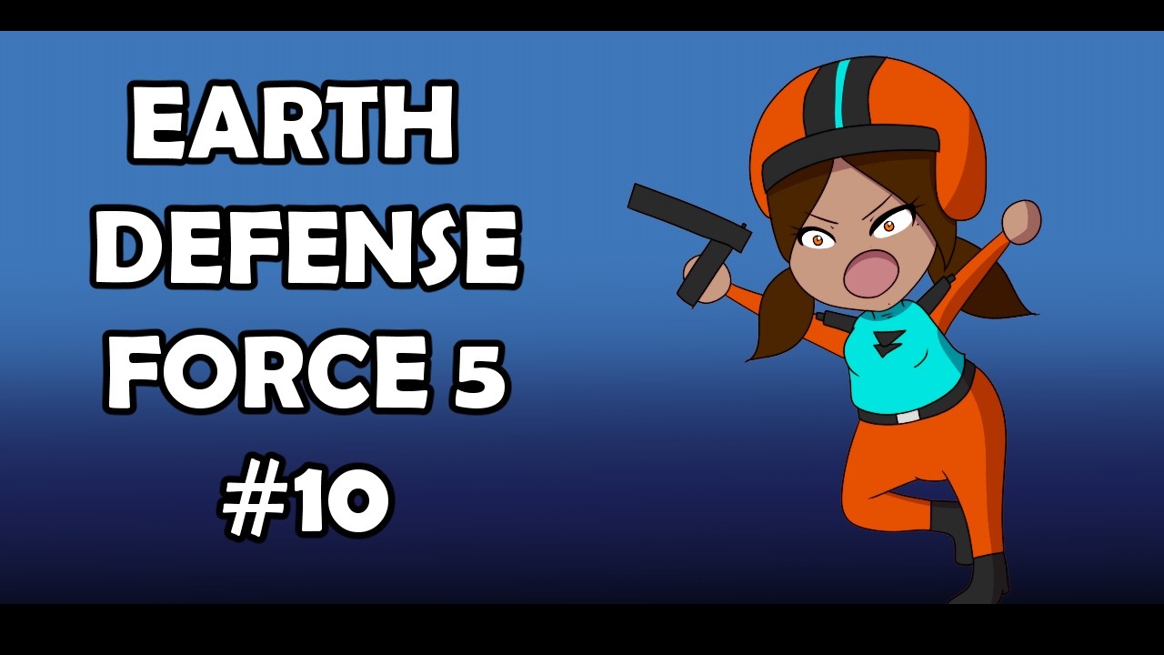 Destroy the Outpost! | Earth Defense Force 5 #10
