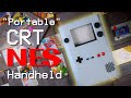 Building A Cursed Portable NES With A CRT Screen