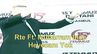 Recep Tayip Erdoğan Ft Muharrem İnce - Heycanı yok