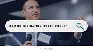 How do medication errors occur? - Freedland Harwin Valori Gander