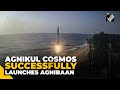 Indian startup Agnikul Cosmos successfully launches AGNIBAAN SORTED-01 MISSION