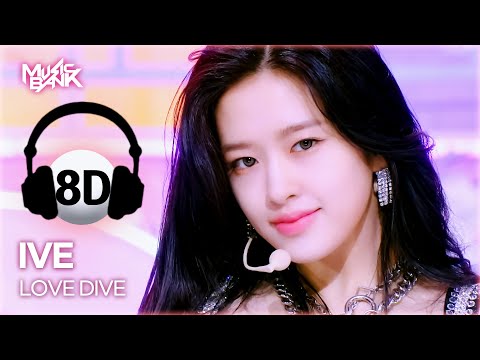 [🔊8D Bank] IVE (아이브) - LOVE DIVE | KBS WORLD TV 220408