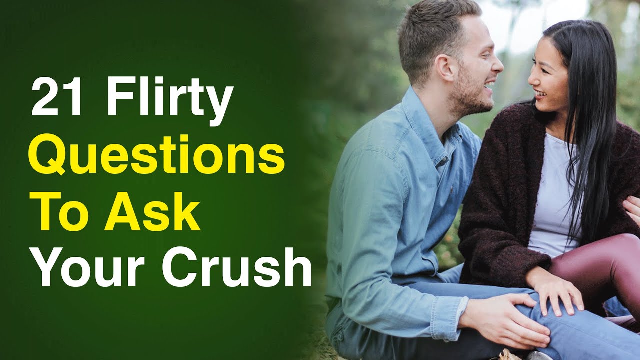 21 Flirty and Deep Questions to Ask Your Crush - YouTube