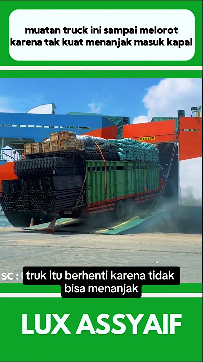 THIS TRUCK'S LOAD SLIPPED BECAUSE IT COULDN'T HANDLE THE Climb WHEN IT ENTERED THE SHIP #shorts