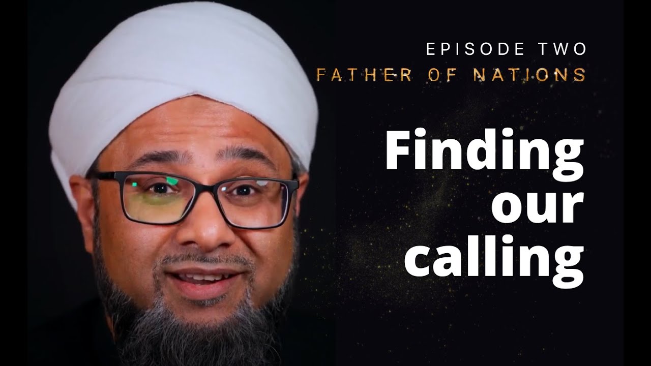 ⁣Finding Our Calling I Episode 02 I The Father Of Nations