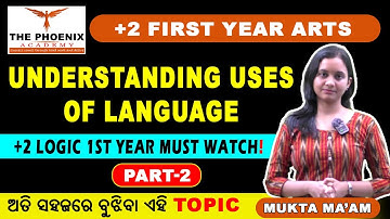 Understanding Uses of Language Part 2 | +2 Logic 1st Year Must Watch!