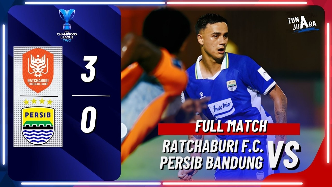 [FULLMATCH] RATCHABURI FC VS PERSIB BANDUNG (3-0) | AFC CHAMPIONS ...