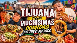 Tijuana has tons of food from all over Mexico