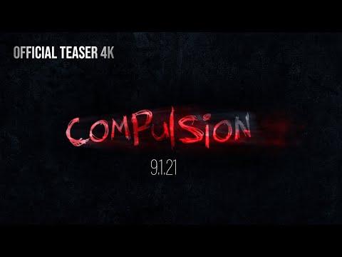 Compulsion | Official Teaser