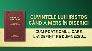 Cuvântul lui Dumnezeu „Cum poate omul, care L-a definit pe Dumnezeu în concepțiile sale, să primească revelațiile lui Dumnezeu?ˮ