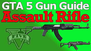 GTA 5 Gun Guide: Assault Rifle (Review, Stats, & How To Unlock)