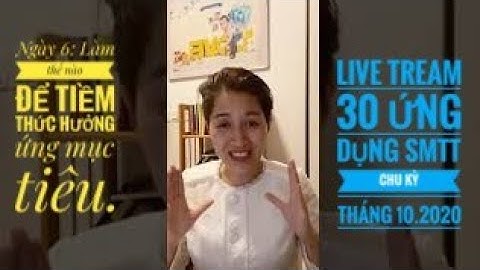 NGÀY 6 LÀM THẾ NÀO ĐỂ TIỀM THỨC HƯỞNG ỨNG MỤC TIÊU.