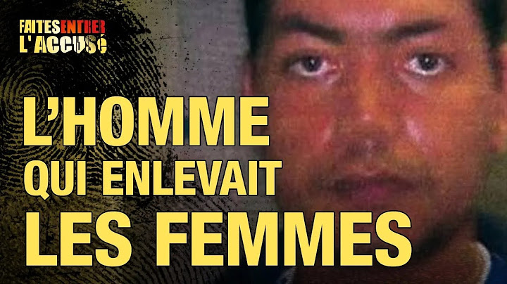 Faites entrer l'accusé : Raoul Becquerel, l'homme qui enlevait les femmes