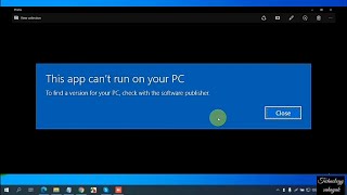 This app can't run on your pc to find a version for your pc check with the software publisher screenshot 5