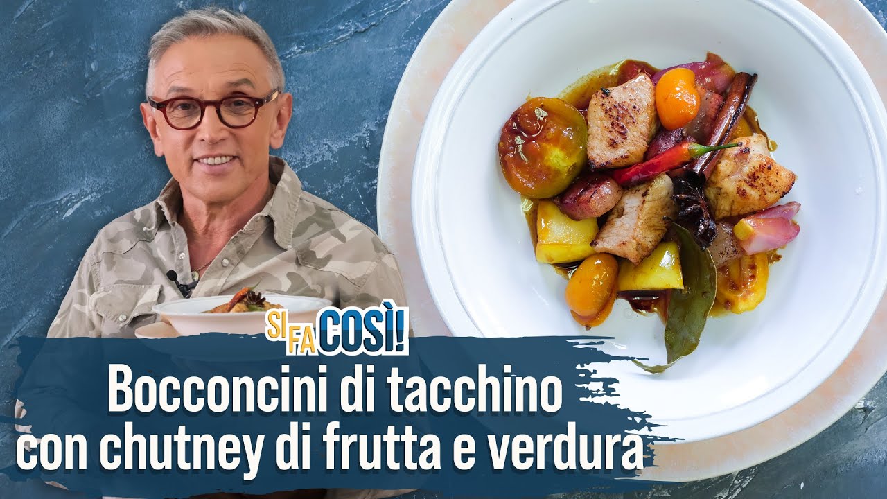 Bocconcini di tacchino con chutney di frutta e verdura - Si fa così | Chef BRUNO BARBIERI