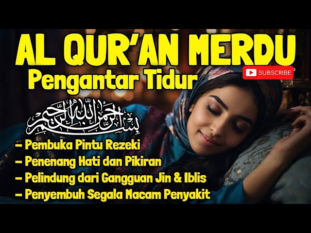 Lantunan Bacaan Al Quran Merdu Pengantar Tidur Nyenyak dan Lelap, Penenang Hati Fikiran Dan Jiwa class=