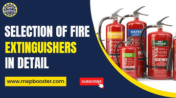 Selection of Fire Extinguishers in Detail | Complete Fire Safety Guide