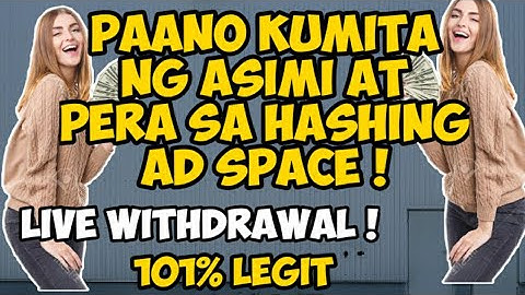 Paano kumita ng asimi at pera sa hashing ad space &  withdrawal recieve! 2021