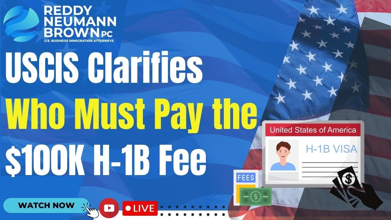 USCIS разъясняет, кто должен платить сбор в размере 100 тысяч долларов США за визу H-1B