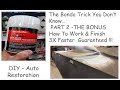 The bondo trick you dont know part 2  work  finish filler 3x faster    diy auto restoration