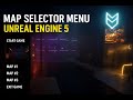 Next-Level Map Selector in Unreal Engine 5.4 (AAA-Style UI Tutorial)