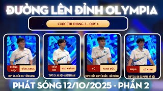 Đường lên đỉnh Olympia mới nhất 12\/10\/2025 | Tìm ra chủ nhân cuối cùng lọt vào vòng thi quý 4 năm 25