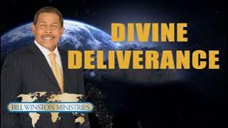 Dr. Bill Winston - Divine Deliverance