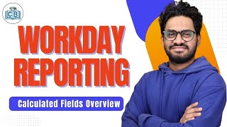 Calculated Fields Overview in Workday Reporting | Workday Reporting Online Training | CyberBrainer