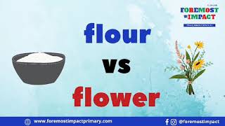 Pronunciation of Flour and Flower