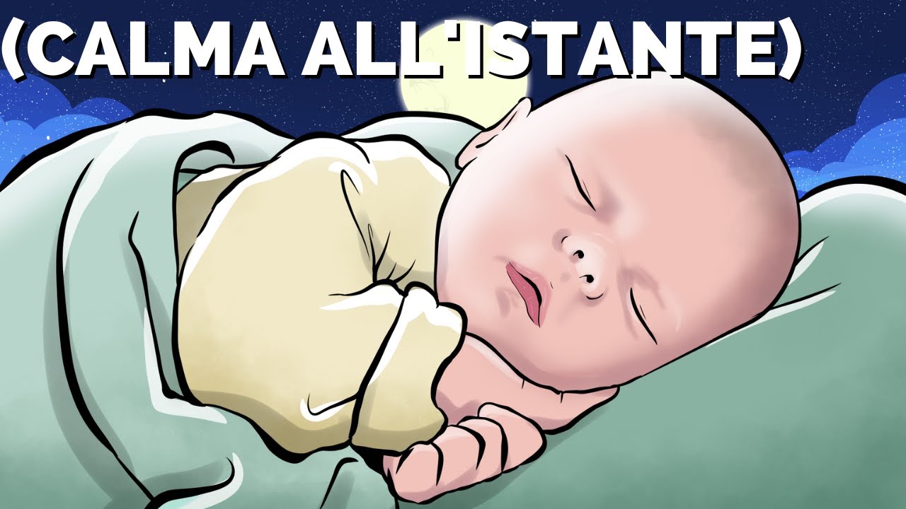 MUSICA PER CALMARE IL NEONATO CON COLICHE E FARLO DORMIRE - Ninna Nanna Suono Bianco Per Neonati
