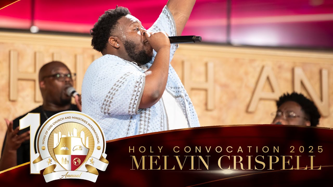 Melvin Crispell, III | Worship Night | 10th Annual Holy Convocation