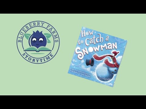 How to Catch a Snowman | by Adam Wallace and Andy Elkerton