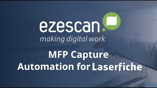 EzeScan's MFP Capture Automation for Laserfiche