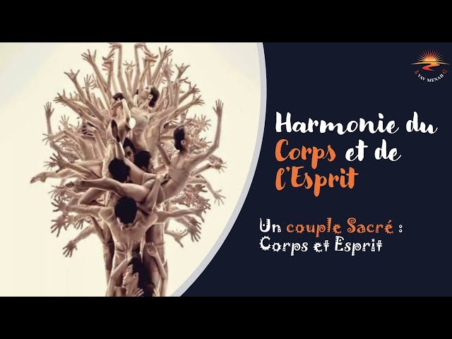 A la découverte du lien entre le Corps et l'Esprit