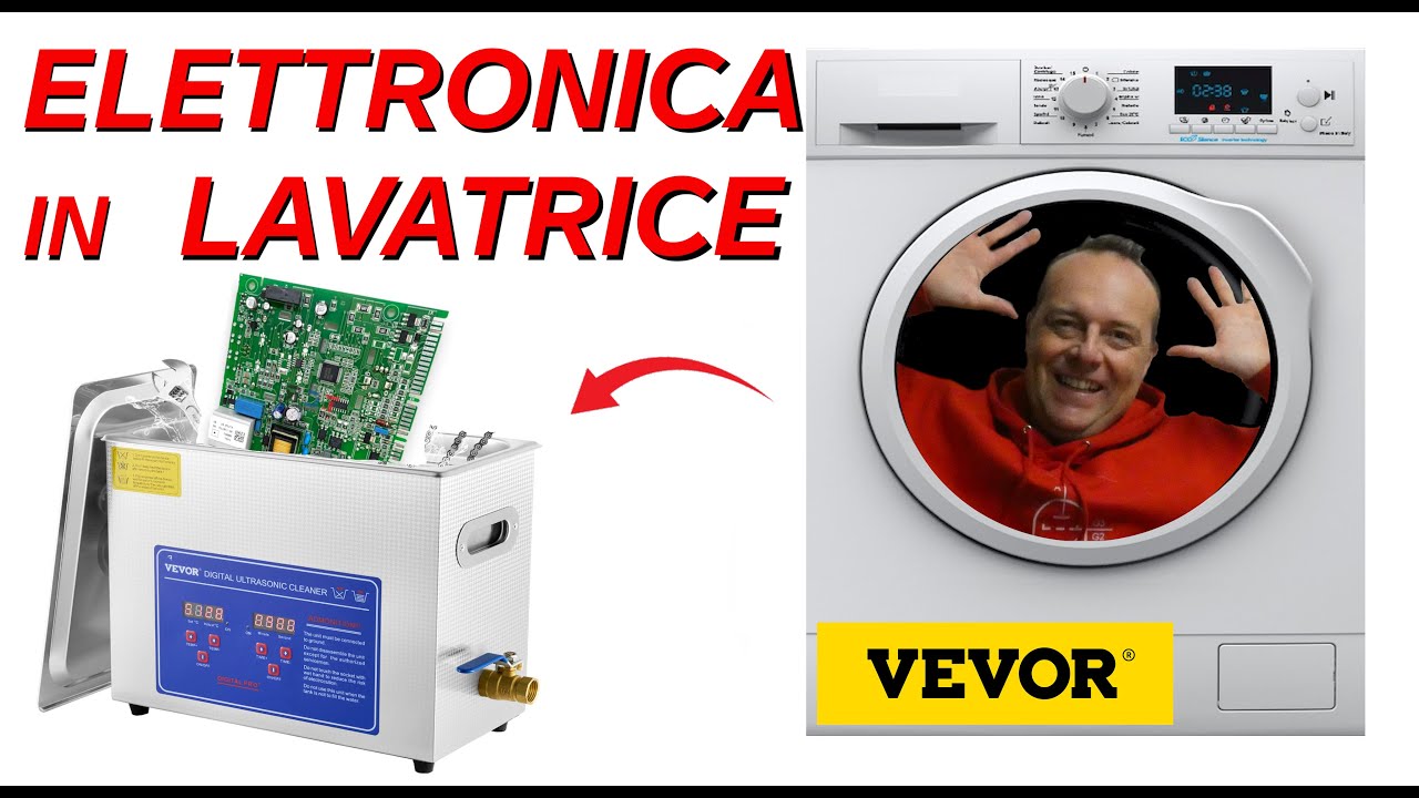 0926: ELETTRONICA IN LAVATRICE CON GLI ULTRASUONI VEVOR MODIFICHIAMOLA SUBITO !