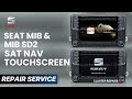Seat Alhambra MIB & MIB STD2 Sat Nav Touchscreen Faulty? All Faults from 2010 to 2019 Fixed!!
