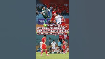 ❎ĐÁNG TIẾC 🚨THỦ MÔN BÙI TIẾN DŨNG CHIA TAY V-LEAGUE 2025/26: CHẤN THƯƠNG CỰC NẶNG ❌ #bongda #short