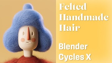 Felted handmade hair - Blender