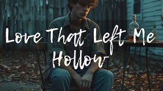 Elian Frost – Love That Left Me Hollow | A Song for the Broken-Hearted