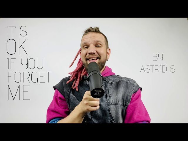 Andreas Moss Cover of It's Ok If You Forget Me by Astrid S class=