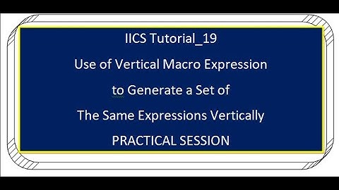 IICS Tutorial_19 Use Vertical Macro to Generate a Set of The Same Expressions Vertically