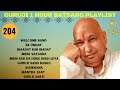 One hour guru ji satsang playlist 204 jai guru ji  shukrana guru ji  new playlist uploaded daily