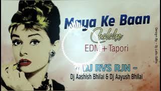 MAYA KE BAAN CHALAKE Dj RVS & Dj AASHISH BHILAI