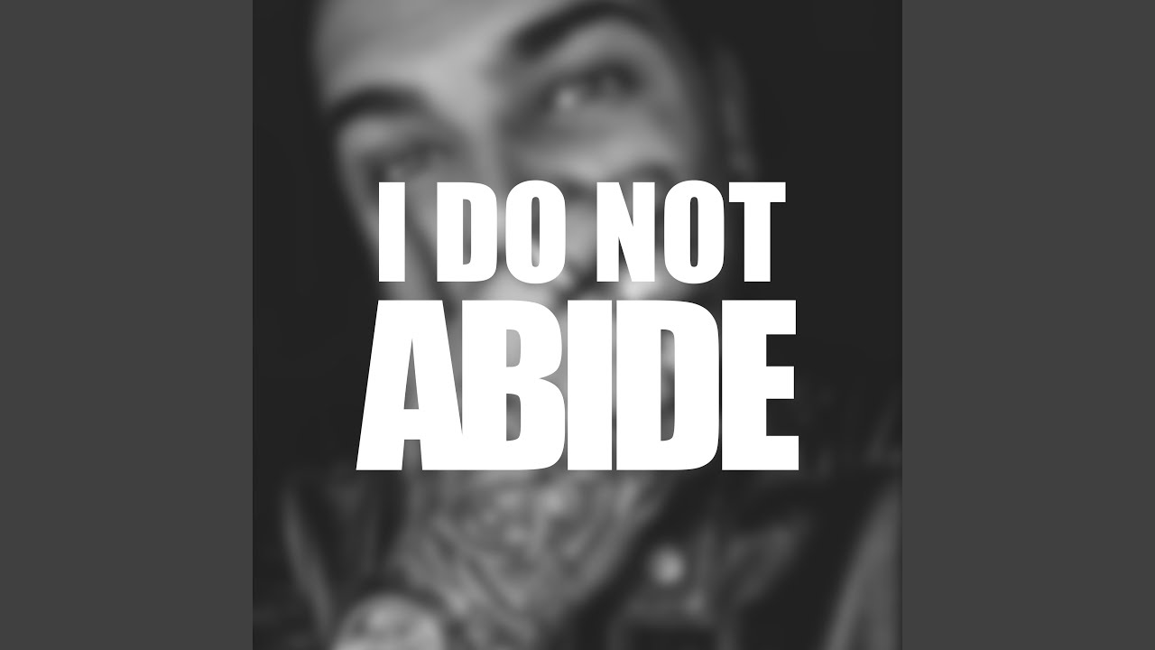 Watch I Do Not Abide on YouTube Watch I Do Not Abide on YouTube