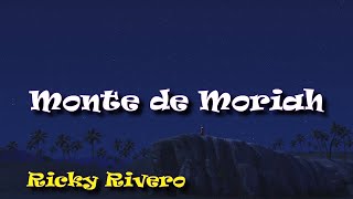 Video thumbnail of "Monte Moriah - Ricky Rivero"